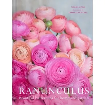 Umění Ranunculus - Slade, Naomi