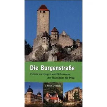 Die Burgenstraße - Großmann, G. Ulrich