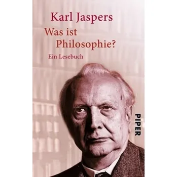 Was ist Philosophie? - Karl Jaspers