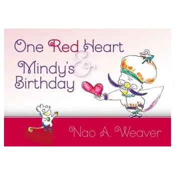 První čtění One Red Heart & Mindy's Birthday - Weaver, Nao A.
