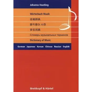 Slovník Wörterbuch Musik / Dictionary of Music, 6-sprachig - Heutling, Johanna