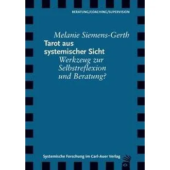 Tarot aus systemischer Sicht - Siemens-Gerth, Melanie