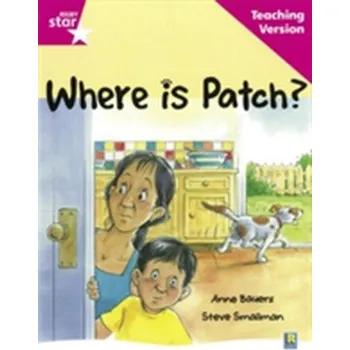 Cizí jazyk Rigby Star Guided Reading Pink Level: Where is Patch? Teaching Version