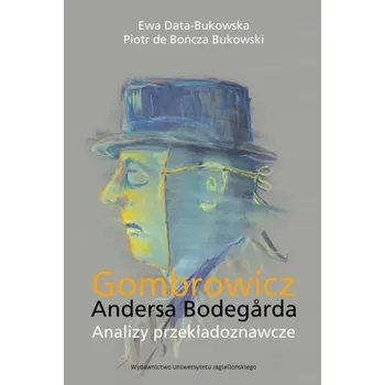 Gombrowicz Andersa Bodegarda - Data-Bukowska Ewa, Bukowski Piotr de Bończa