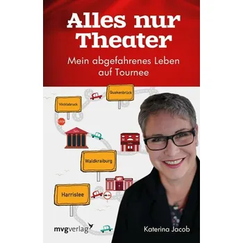 Cizojazyčná kniha Alles nur Theater - Jacob, Katerina [DE] (2020, Taschenbuch, MVG Moderne Vlgs. Ges.)