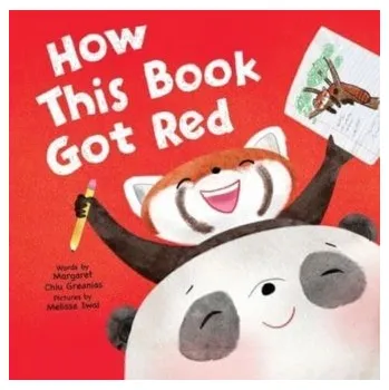 Kniha How This Book Got Red - Greanias, Margaret Chiu