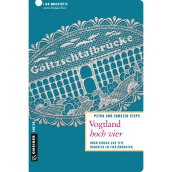 Cestování Vogtland hoch vier - Steps, Petra