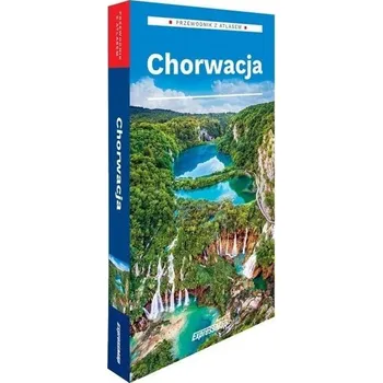 Cestování Chorwacja 2w1 przewodnik + atlas - Ewelina Szeratics