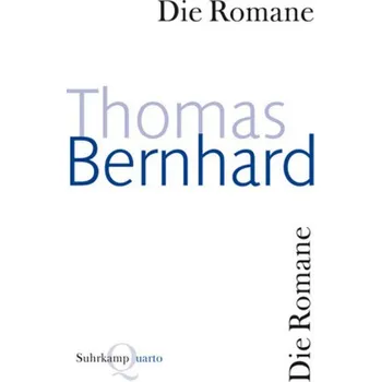 Die Romane - Thomas Bernhard