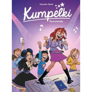 Komiks pro dospělé Kumpelki. poza kontrolą T.5 - CHRISTOPHE CAZENOVE
