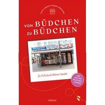 Cestování Von Büdchen zu Büdchen. Zu Fuß durch Kölner Veedel - Limbach, Tanja