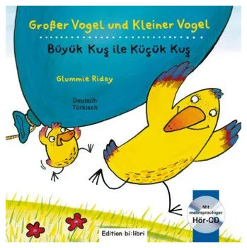 Německý jazyk Großer Vogel und Kleiner Vogel, Deutsch-Türkisch mit Audio-CD - Riday, Glummie