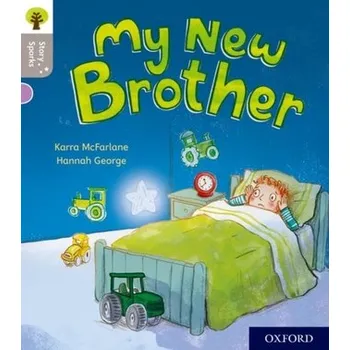 Cizí jazyk Oxford Reading Tree Story Sparks: Oxford Level 1: My New Brother - McFarlane, Karra