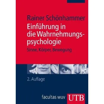 Einführung in die Wahrnehmungspsychologie - Schönhammer, Rainer