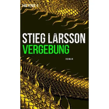 Vergebung - Stieg Larsson [DE] (2023, Taschenbuch, Heyne Taschenbuch)