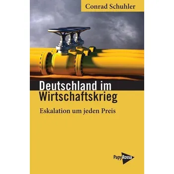 Deutschland im Wirtschaftskrieg - Schuhler, Conrad