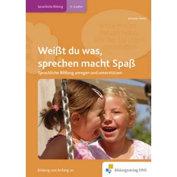 Weißt du was, sprechen macht Spaß - Merkel, Johannes