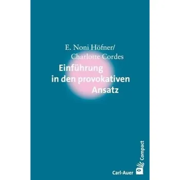 Einführung in den Provokativen Ansatz - Höfner, E. Noni