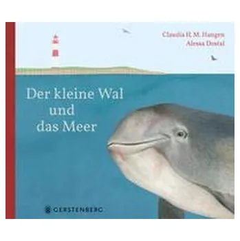 Příroda Der kleine Wal und das Meer - Hangen, Claudia H. M.