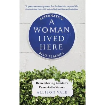 A Woman Lived Here - Vale, Allison; Ralfs, Victoria [EN] (2019, Brožovaná / brožovaná, Little, Brown Book Group)