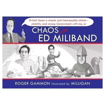 Chaos with Ed Miliband