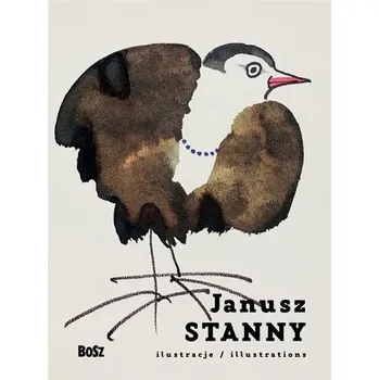 Janusz Stanny. Ilustracje - Folga-Januszewska Dorota