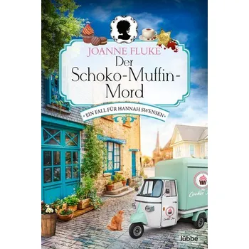 Der Schoko-Muffin-Mord - Joanne Fluke