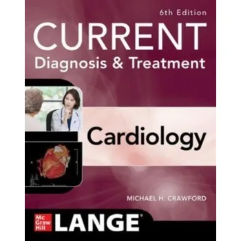 Učebnice Current Diagnosis & Treatment Cardiology, Sixth Edition - Crawford, Michael