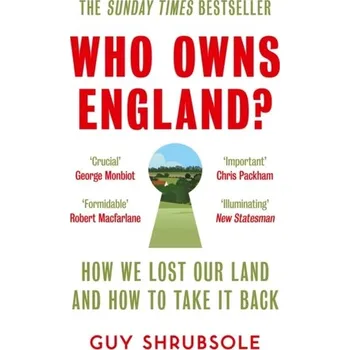 Přírodní věda Who Owns England? - Shrubsole, Guy [EN] (2020, Brožovaná, HarperCollins Publishers)