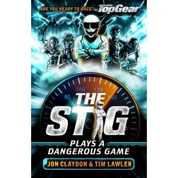 The Stig Plays a Dangerous Game - Claydon, Jon