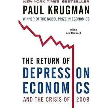 The Return of Depression Economics and the Crisis of 2008 - Krugman, Paul