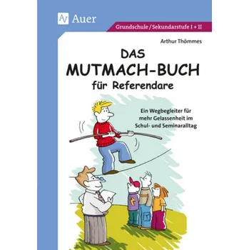 Das Mutmach-Buch für Referendare - Thömmes, Arthur