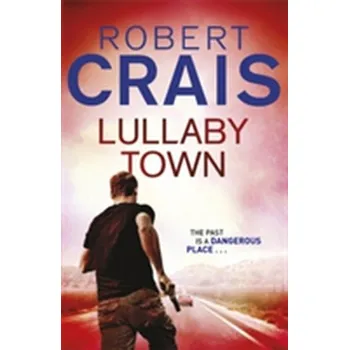 Lullaby Town - Robert Crais [EN] (2012, Brožovaná, Orion Publishing Co)
