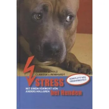 Stress bei Hunden - Scholz, Martina
