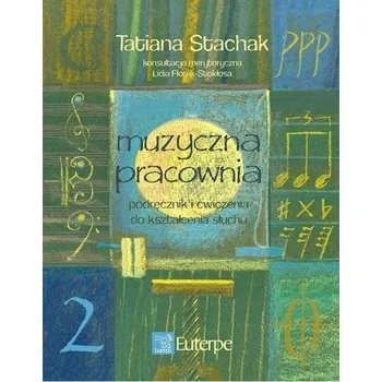 Hudební výchova Muzyczna pracownia 2 - Tatiana Stachak