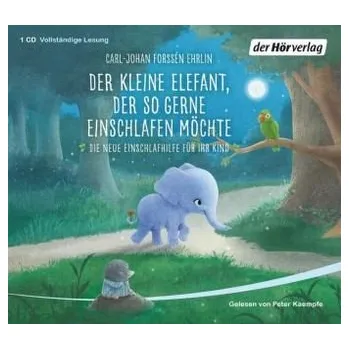 Der kleine Elefant, der so gerne einschlafen möchte, 1 Audio-CD - Forssen Ehrlin, Carl-Johan