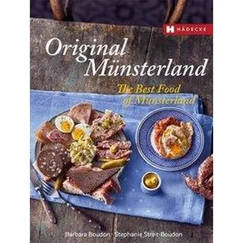 Original Münsterland - The Best Food of Münsterland - Boudon, Barbara