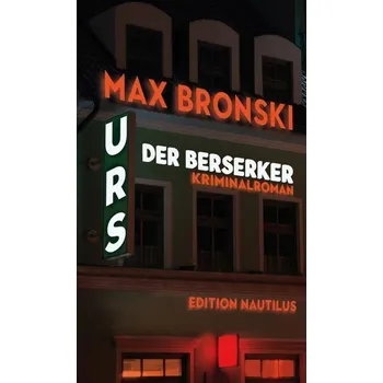 Urs der Berserker - Bronski, Max