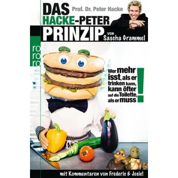 Prof. Dr. Peter Hacke: Das Hacke-Peter-Prinzip - Grammel, Sascha