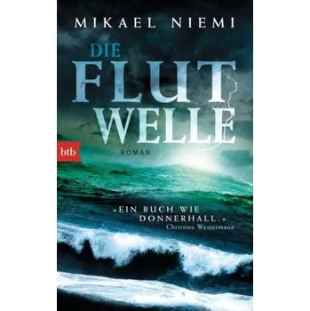 Die Flutwelle - Mikael Niemi