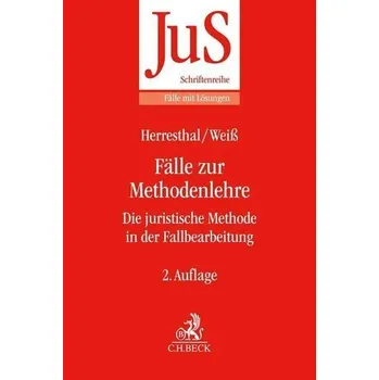 Fälle zur Methodenlehre - Herresthal, Carsten [DE] (2023, Brožovaná, Beck C. H.)