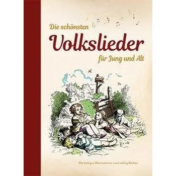 Die schönsten Volkslieder für Jung und Alt