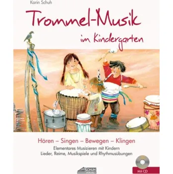 Trommel-Musik im Kindergarten, m. Audio-CD - Schuh, Karin