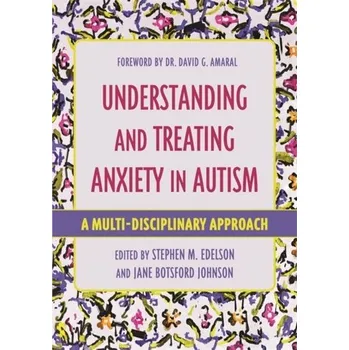 Understanding and Treating Anxiety in Autism
