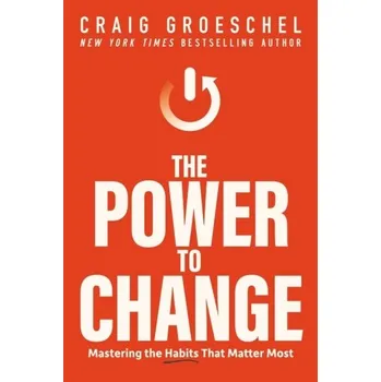 The Power to Change - Groeschel, Craig