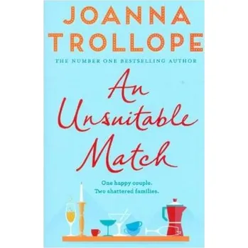 An Unsuitable Match - Trollope, Joanna [EN] (2018, Brožovaná / brožovaná, Macmillan Publishers International)