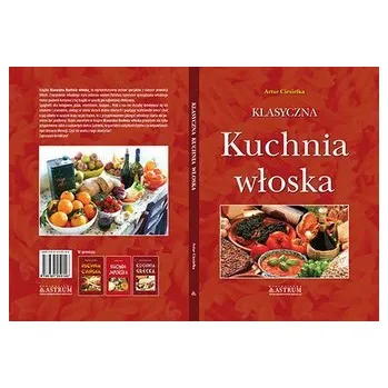 Klasyczna kuchnia włoska BR - Artur Ciesielka