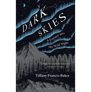 Dark Skies - Francis-Baker, Tiffany [EN] (2020, Brožovaná, Bloomsbury Publishing PLC)