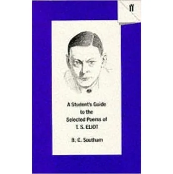 A Student's Guide to the Selected Poems of T. S. Eliot - Brooks, Jeanice (University of Southampton)