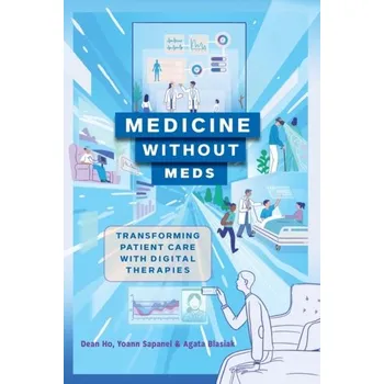 Medicine without Meds - Ho, Dean; Sapanel, Yoann; Blasiak, Agata